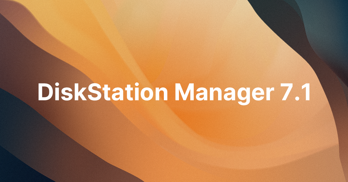 DiskStation Manager 7.1 | Synology Inc.